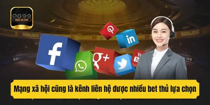 Mạng xã hội cũng là kênh liên hệ được nhiều bet thủ lựa chọn